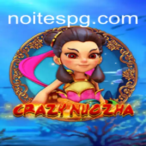 CrazyNuoZha: A Fascinante Experiência de Jogo da Noite PG