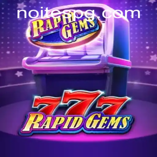 Descubra o Fascinante Universo de RapidGems777: Uma Aventurosa Jornada Noturna